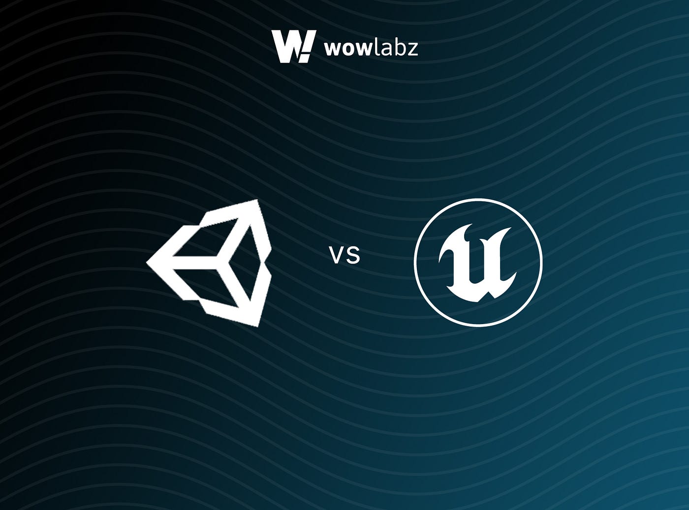 Unity Vs Unreal Engine Which Is Better For Metaverse Development By Wow Labz Medium