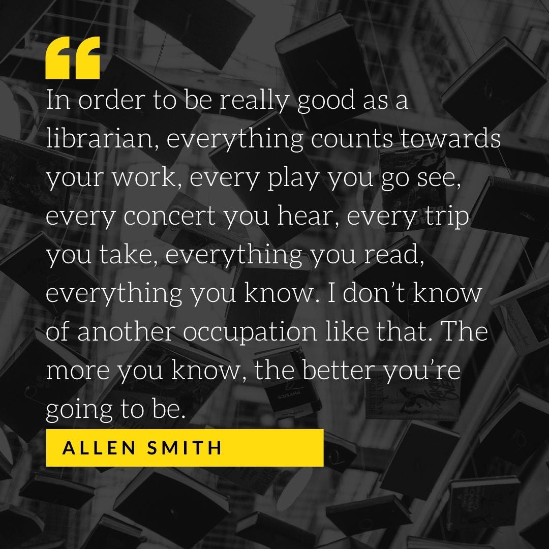 quote from Allen Smith on being really good as a librarian