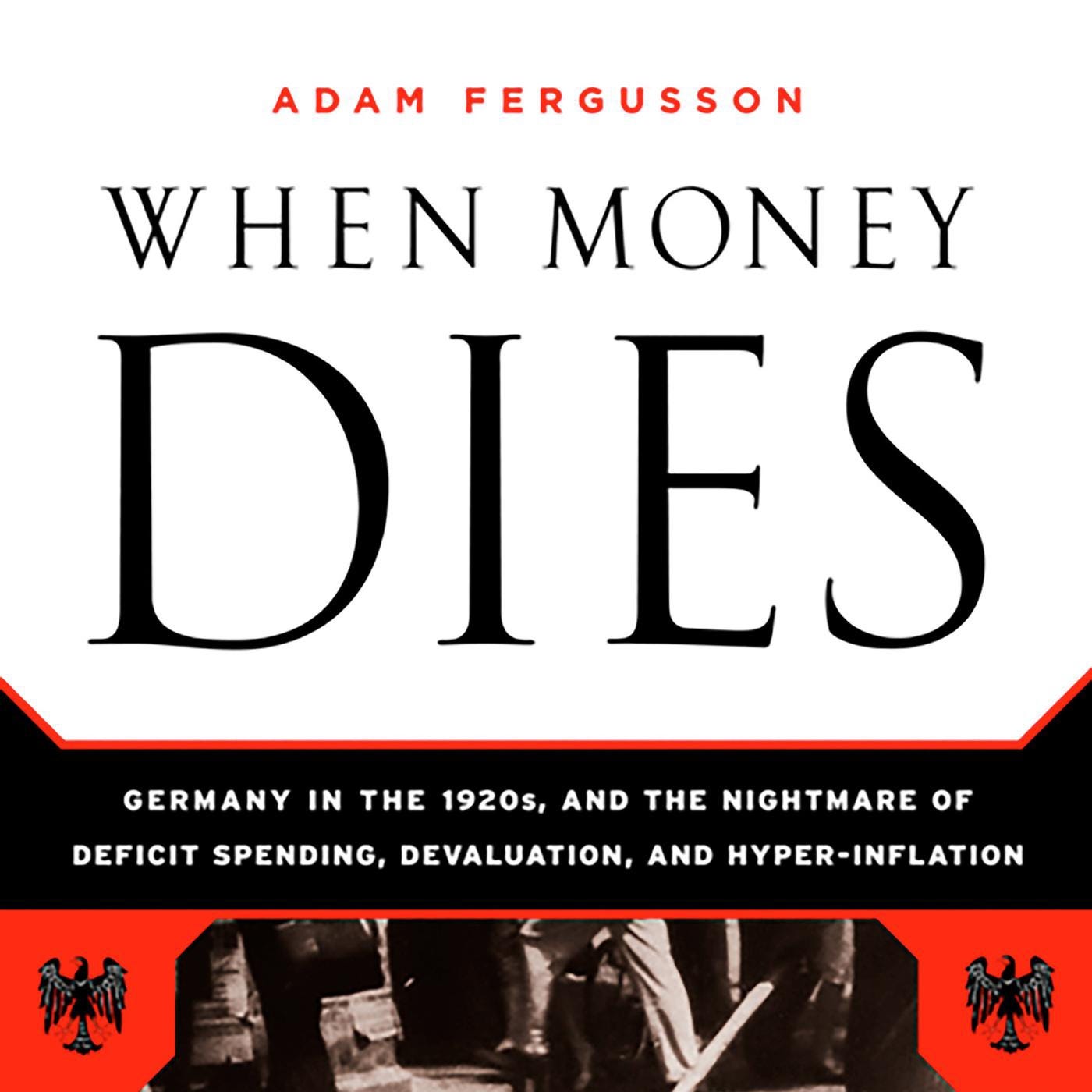 When Money Dies Comparisons of human nature between 1920s Weimar Germany  and today. | Medium