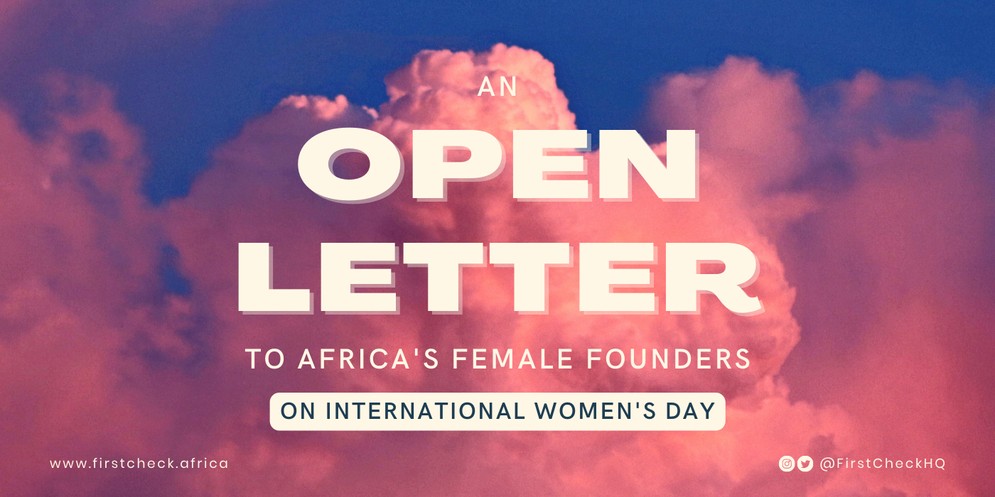 An Open Letter To Africa&amp;#39;s Female Founders on Women&amp;#39;s Day | by FirstCheck  Africa | Mar, 2022 | Medium