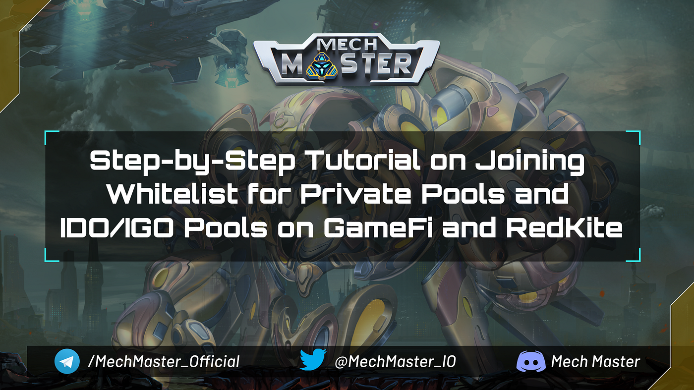Step-by-step Tutorial on Joining Whitelist for private pools and IDO/IGO  pools on GameFi and Red Kite | by Mech Master | Mech Master | Medium