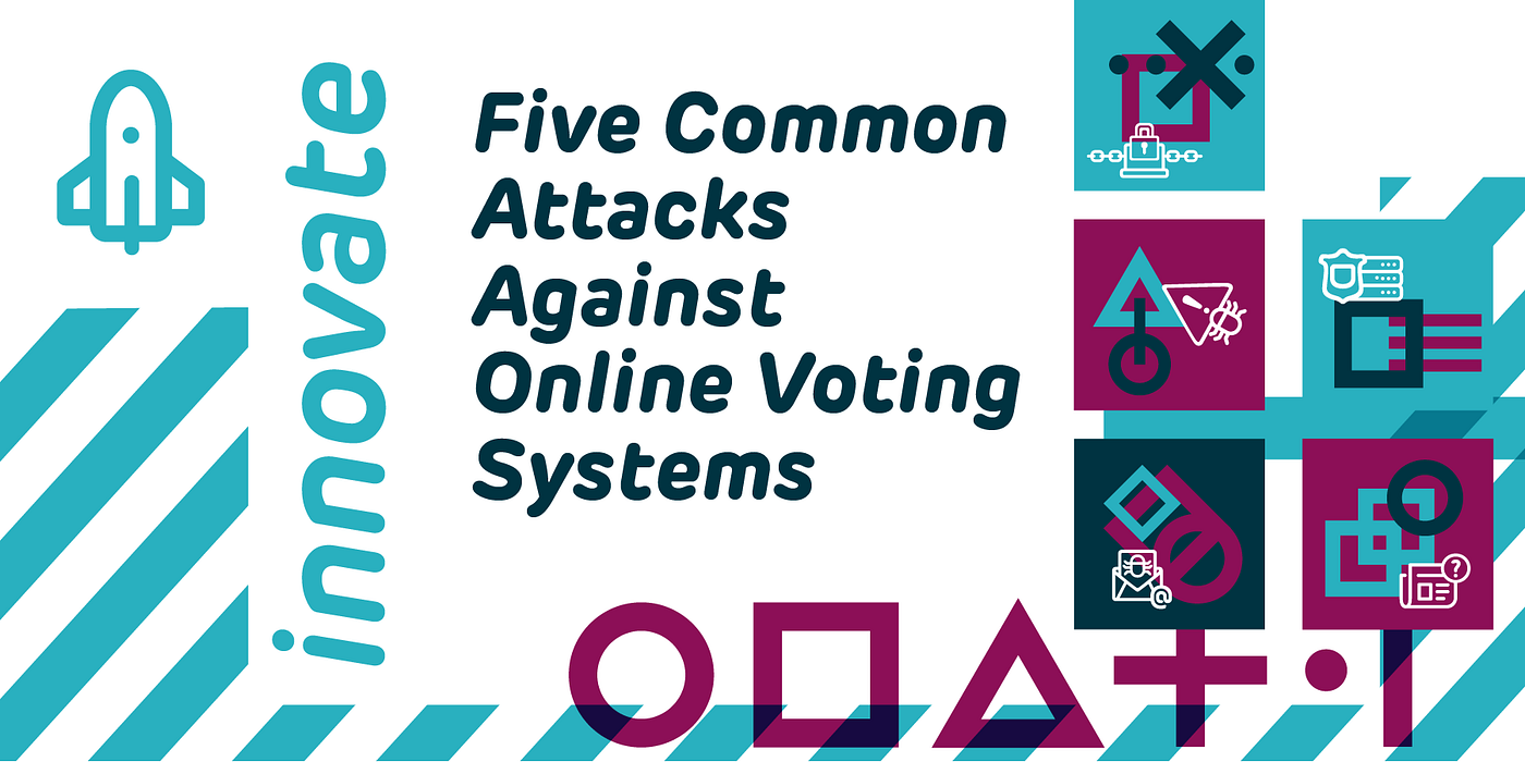 Five Common Attacks Against Online Voting | by Scytl | EDGE Elections |  Medium