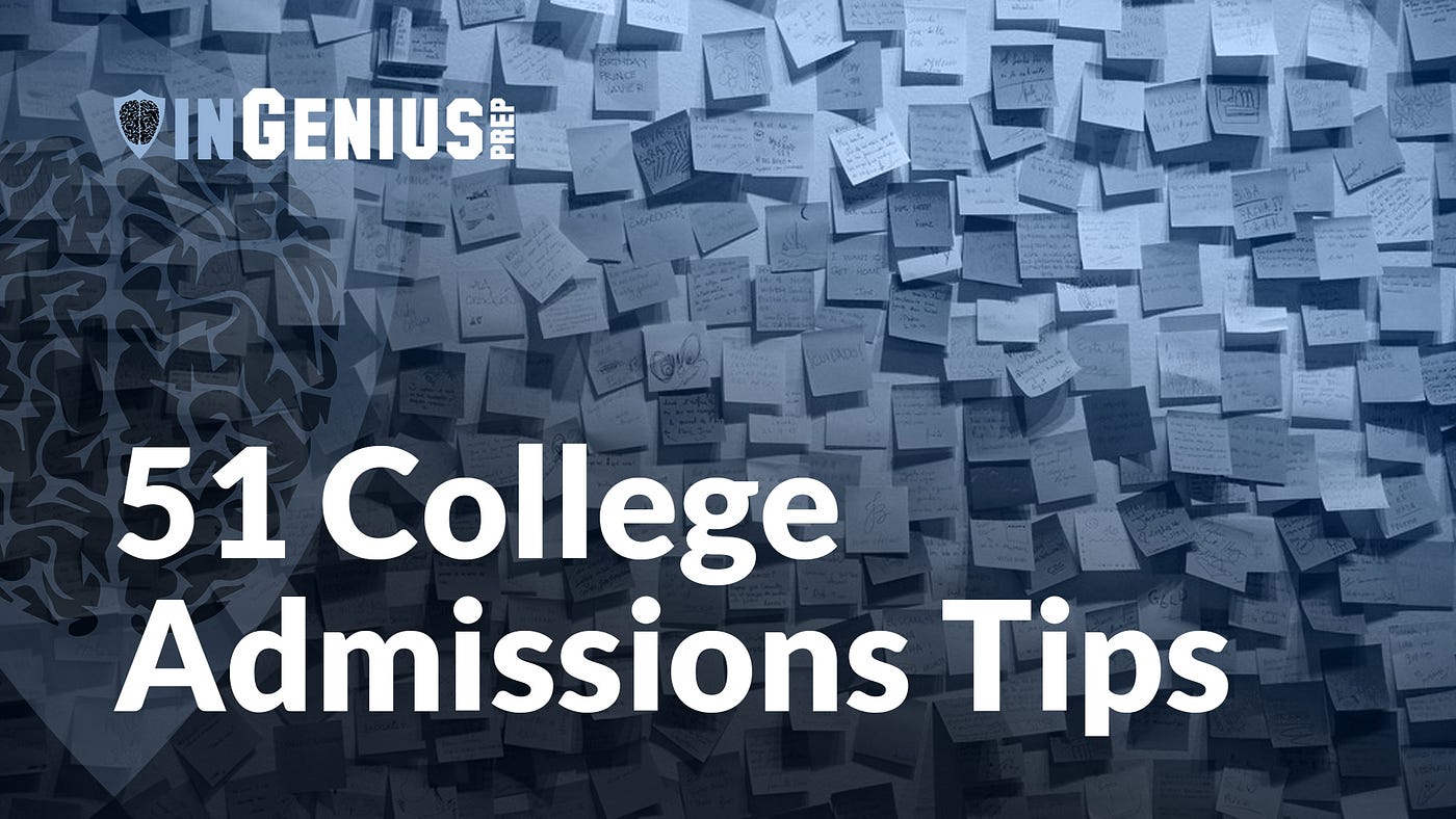 51 College Admissions Tips. The college application process is… | by ...