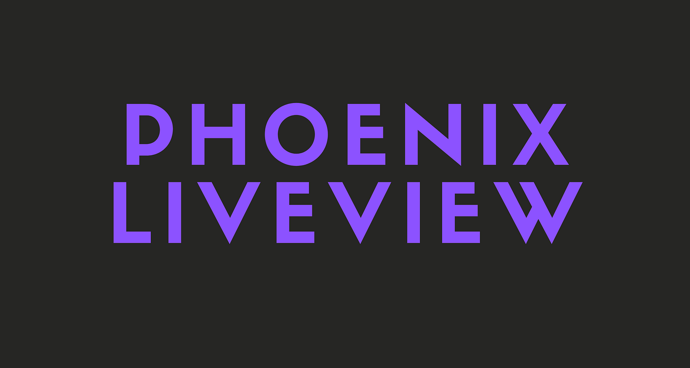 Phoenix LiveView Building  Apps Without JavaScript by Alim Arslan Kaya Geek Culture