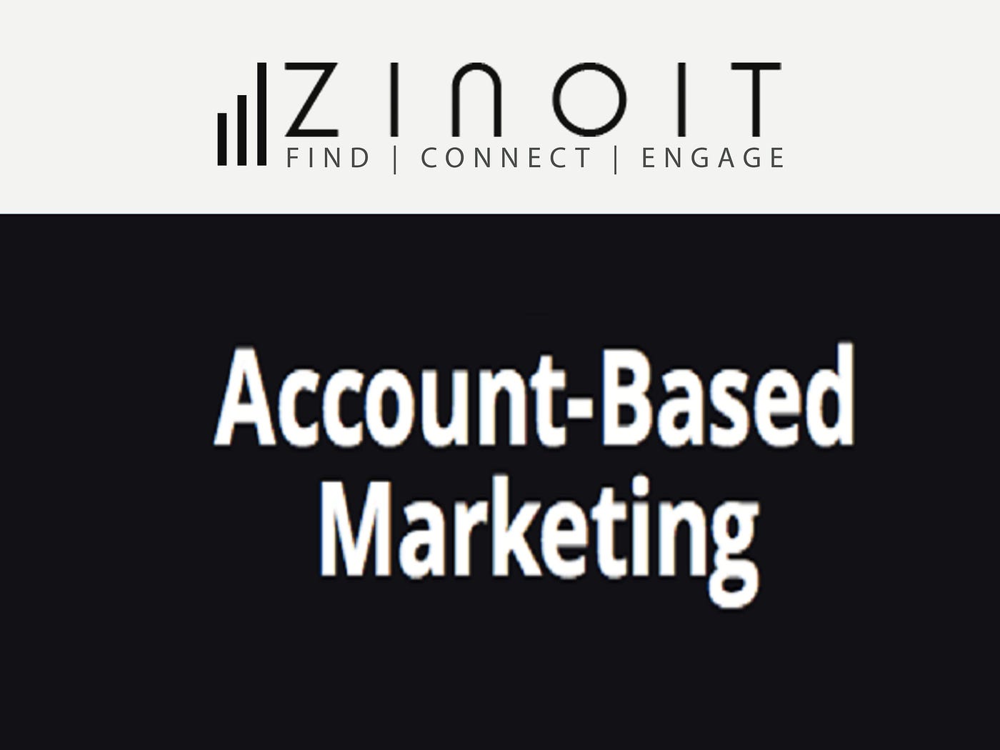 account-based-marketing-all-you-need-to-know-by-zinoit-llc-medium