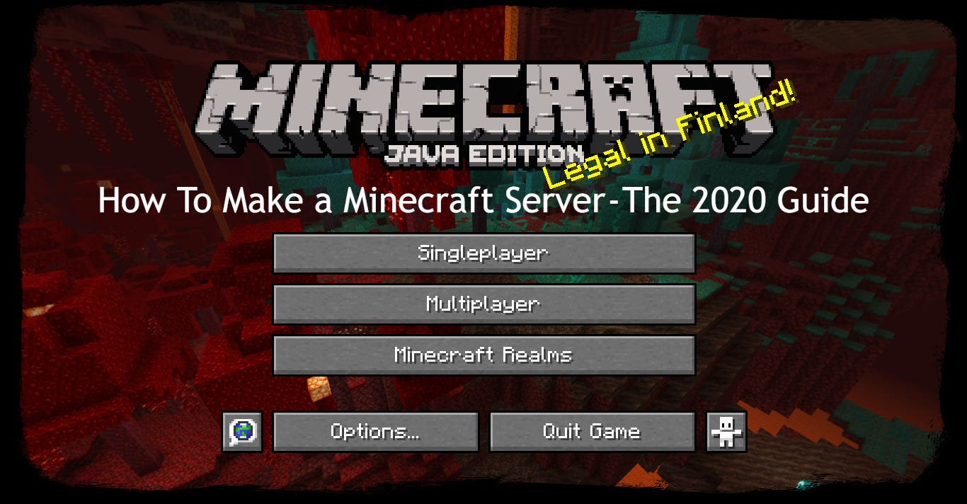 How to Make a Minecraft Server — The 2020 Guide | by undead282 | The Startup  | Medium