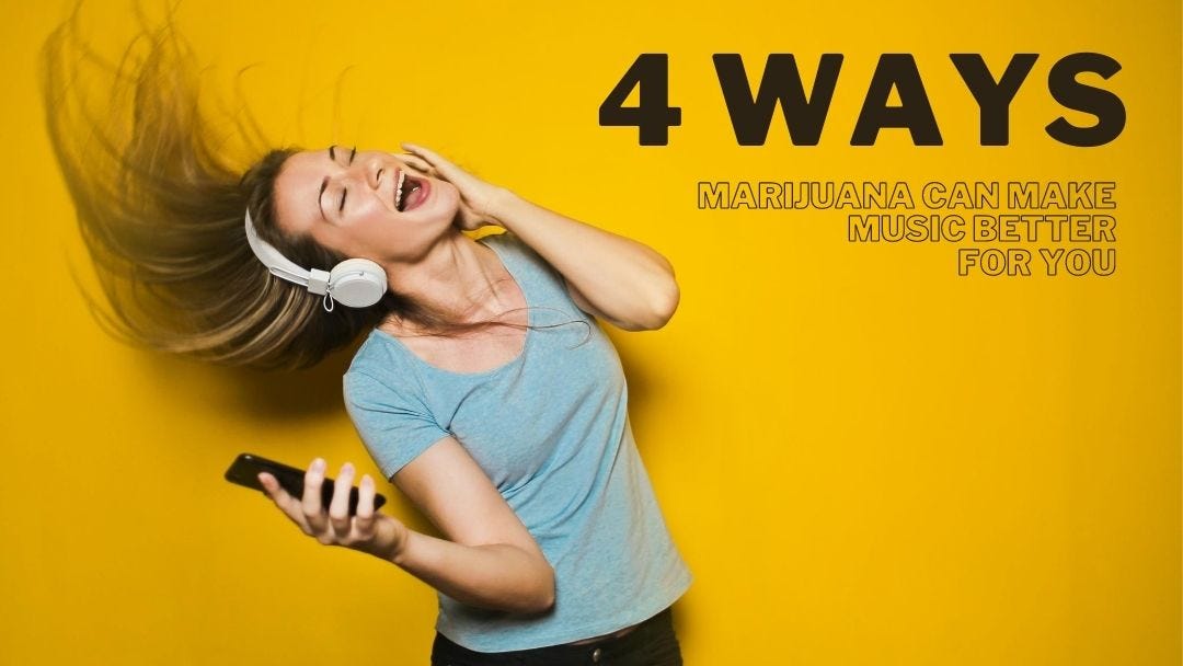 Cannabis And Music 4 Ways Marijuana Can Make Music Better For You By
