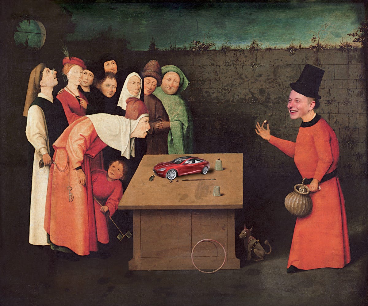 Bosch’s painting ‘The Conjurer,’ which depicts a grinning magician amazing a group of rubes with a shell-game trick. The face of the magician has been replaced with Elon Musk’s, and one of the shells on the table has been replaced with a Tesla automobile. Image: Heisenberg Media (modified) https://commons.wikimedia.org/wiki/File:Elon_Musk_-_The_Summit_2013.jpg Steve Jurvetson (modified) https://commons.wikimedia.org/wiki/File:Tesla_Model_S_Indoors_trimmed.jpg CC BY 2.0: https://creativecommo