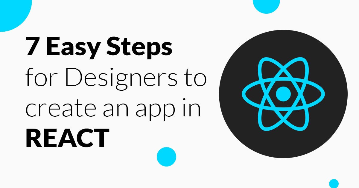 7 Easy Steps to Create an App in React | by Robert Johnson | Medium