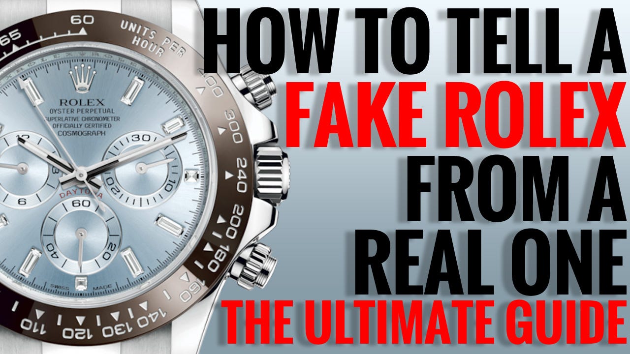 How to Tell a Fake Rolex From a Real 