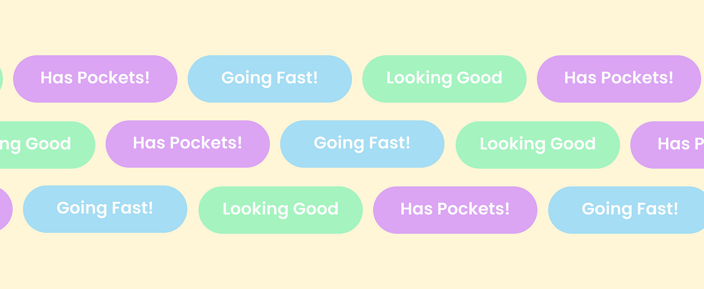 Buttons in pastel colors saying “Has Pockets!” “Looking Good!” and “Going Fast!” overlap on a yellow background.