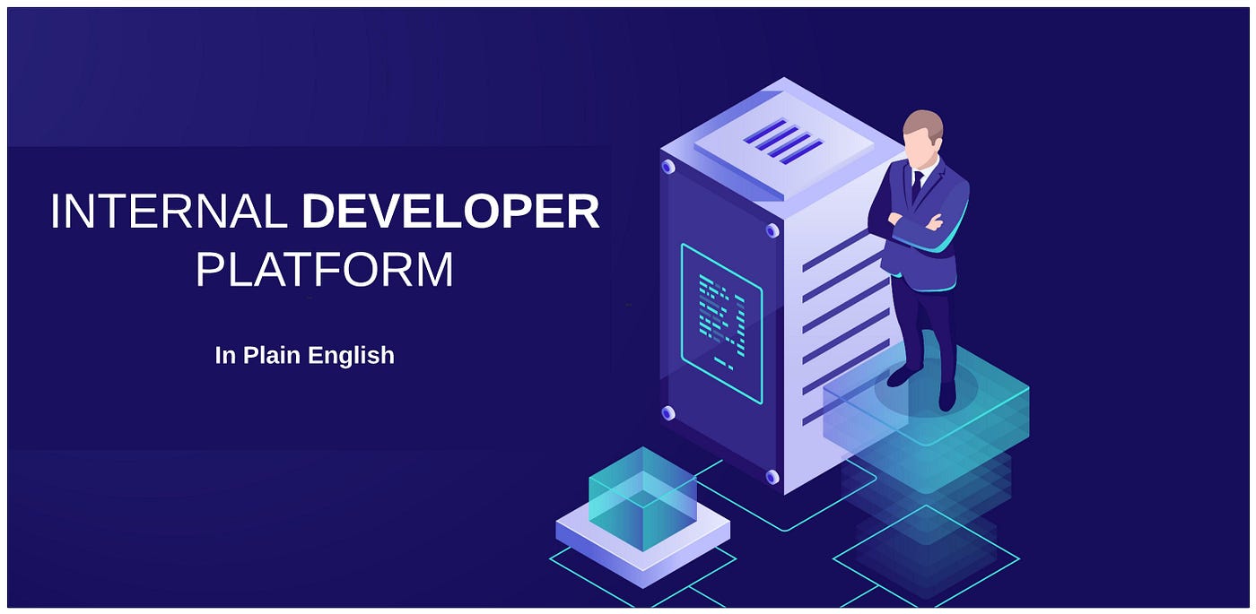 Internal Developer Platform In Plain English