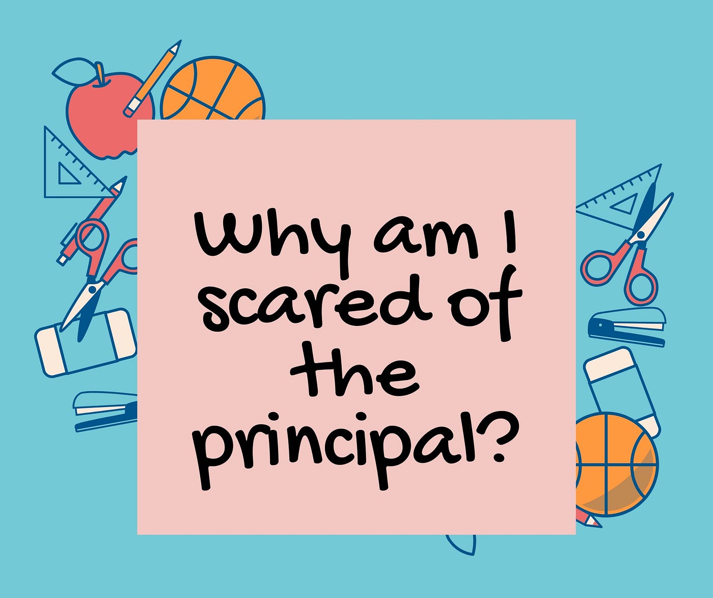 why-am-i-scared-of-the-principal-by-principal-lynn-hardin-medium