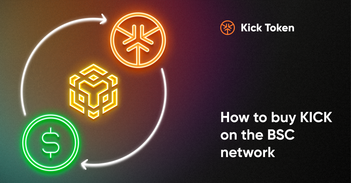 How to buy KICK on the Binance Smart Chain network