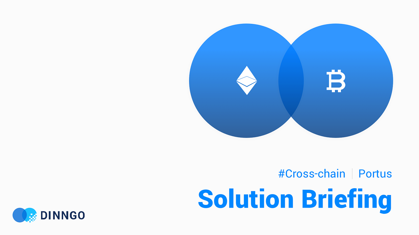 Crosschain Explained Solution Briefing by DINNGO DINNGO Medium