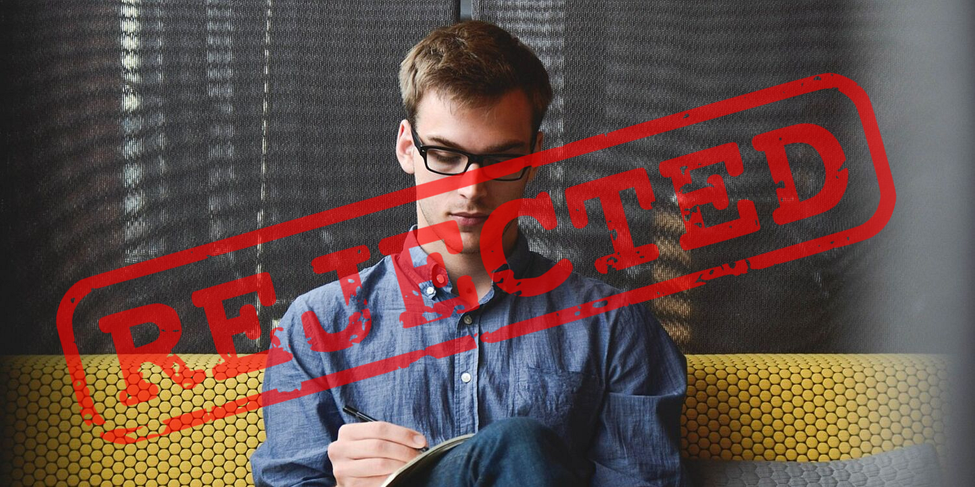 I Hate Getting Rejected But Here S What Its Taught Me By Gilberto Rosas Medium