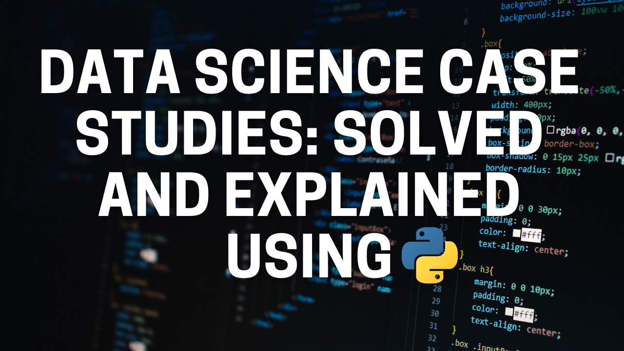 Data Science Case Studies: Solved and Explained | by Aman Kharwal |  Analytics Vidhya | Medium