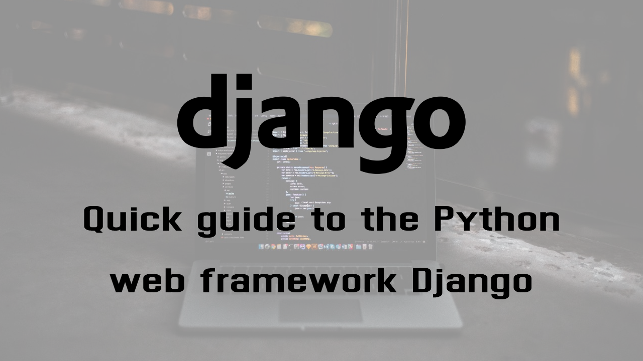 Quick guide to the Python web framework Django | by Marcus Cvjeticanin |  Dev Genius