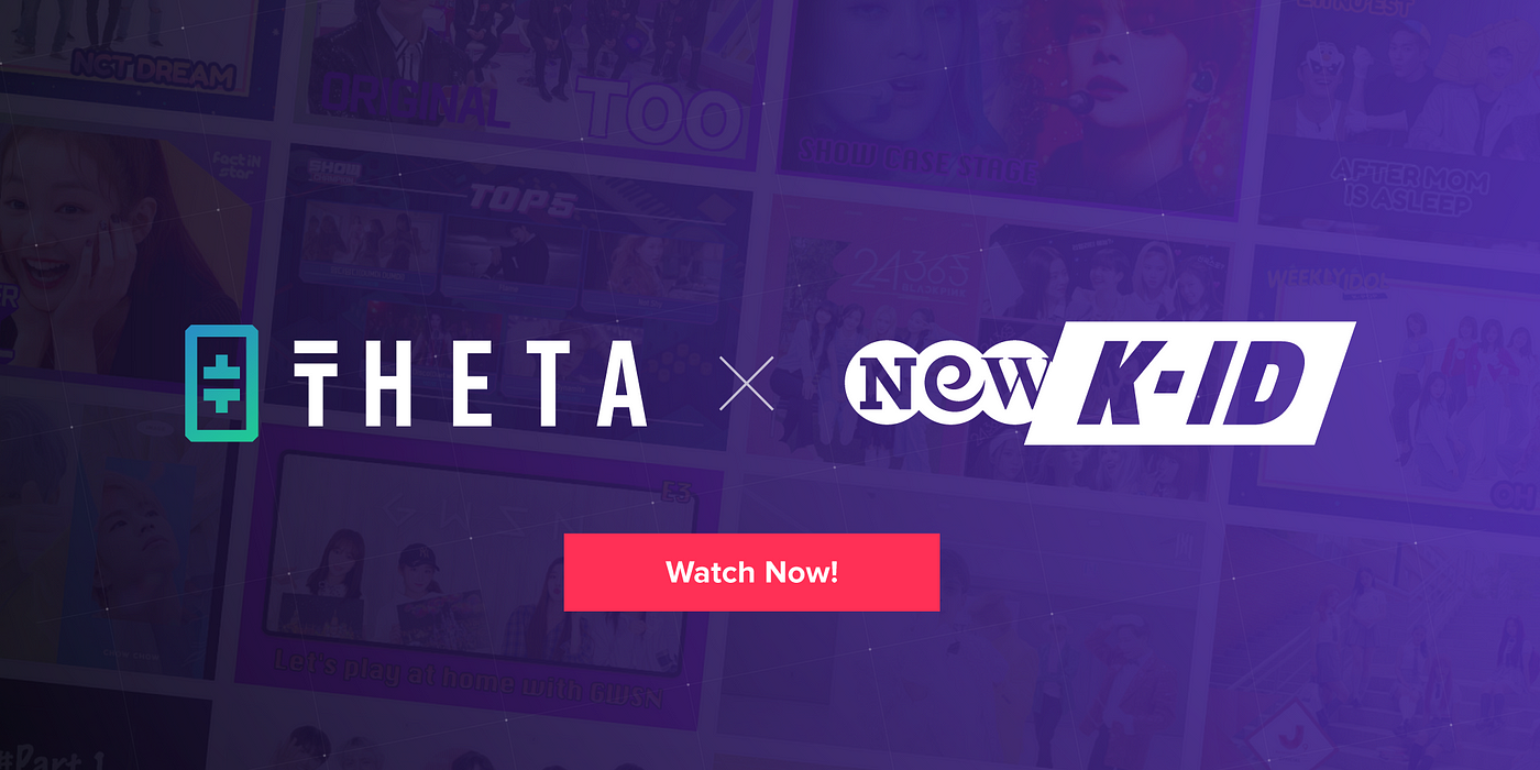 Theta Network Welcomes Premium K Pop Channel New K Id As Its Next Content Partner To Theta Tv By Theta Labs Theta Network Medium