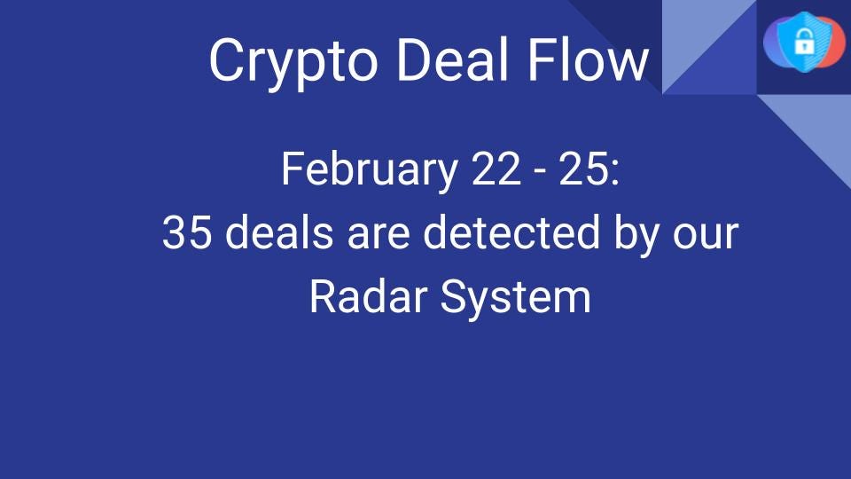 Crypto Deal Flow: February 22–25