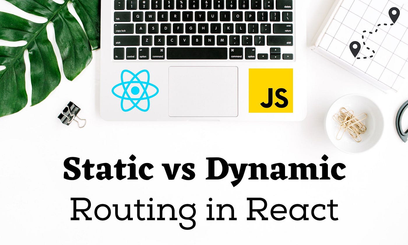 Dynamic vs Static Routing in React | by Chameera Dulanga | Bits and Pieces