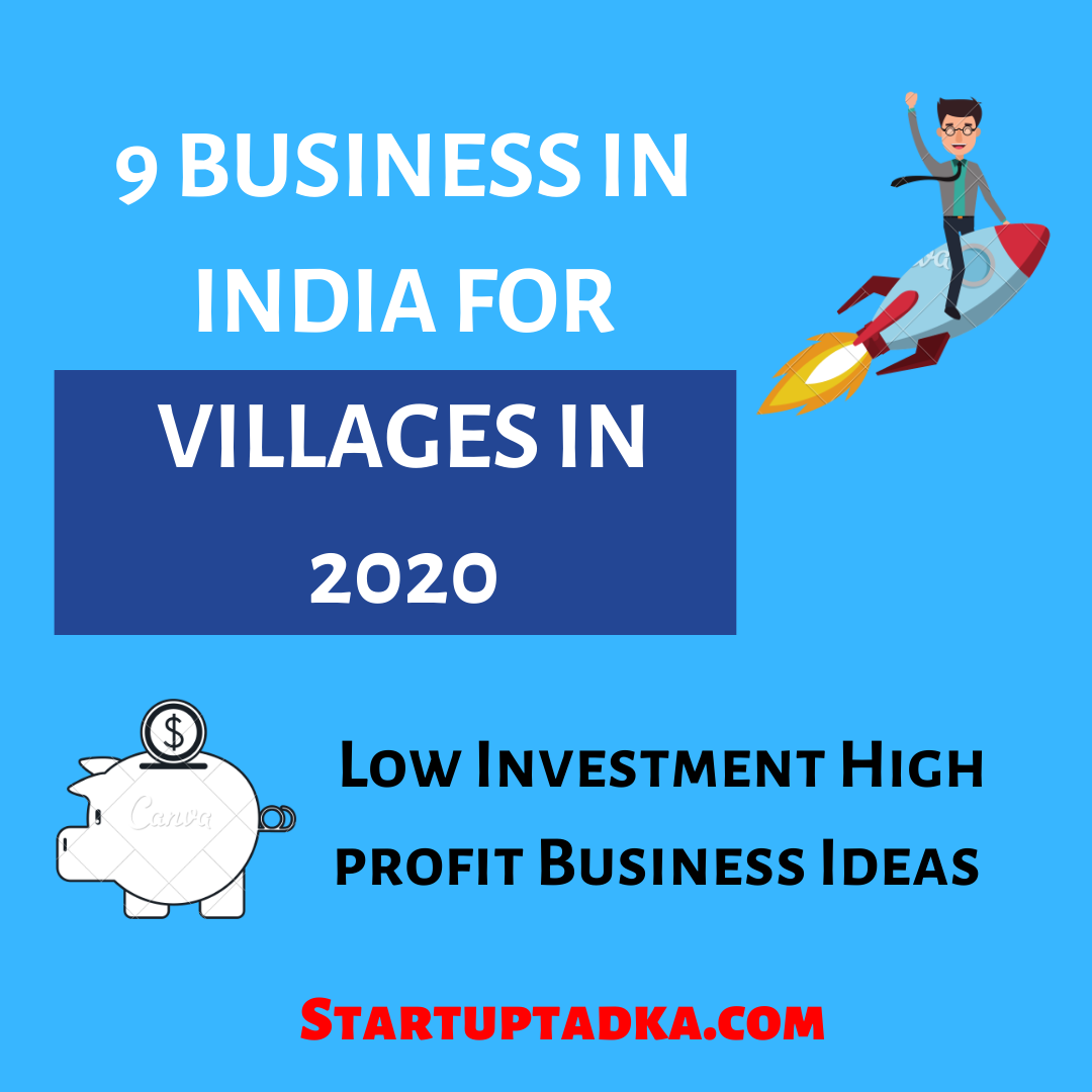 9 Business Ideas for villages in India (2020) | by startuptadka.com