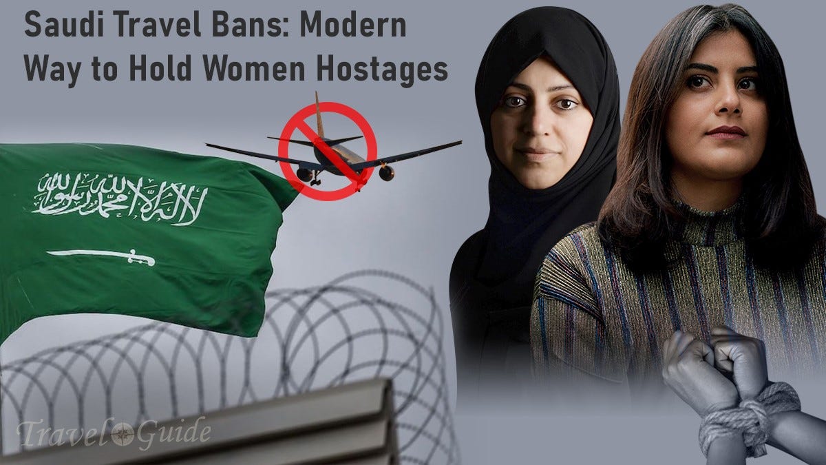 Saudi Travel Bans: Modern Way to Hold Women Hostages