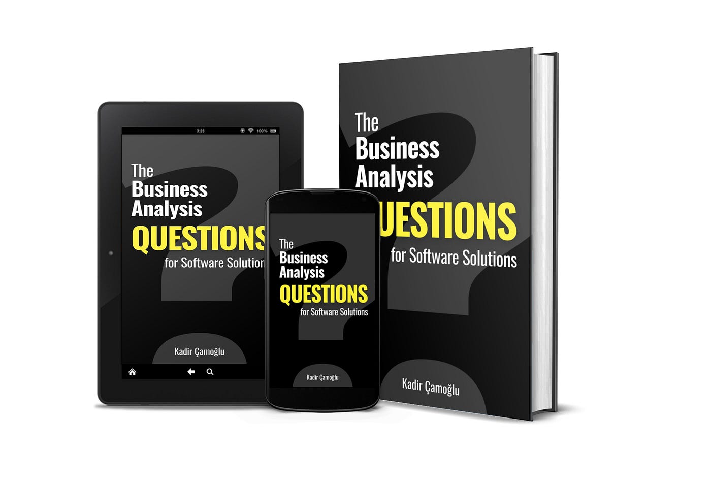 The Business Analysis Questions for Software Solutions: How To Gather Requirements Asking the Right Questions