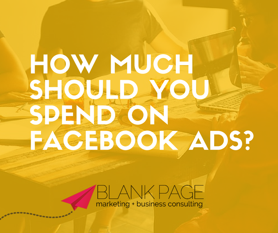 HOW MUCH SHOULD YOU SPEND ON FACEBOOK ADS? by Danni Eickenhorst Medium