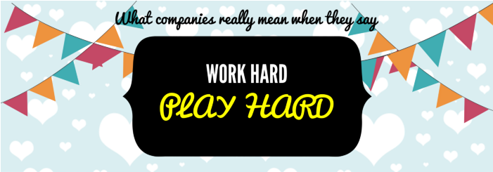 What Does Work Hard Play Hard Really Mean By Simple Rants Medium