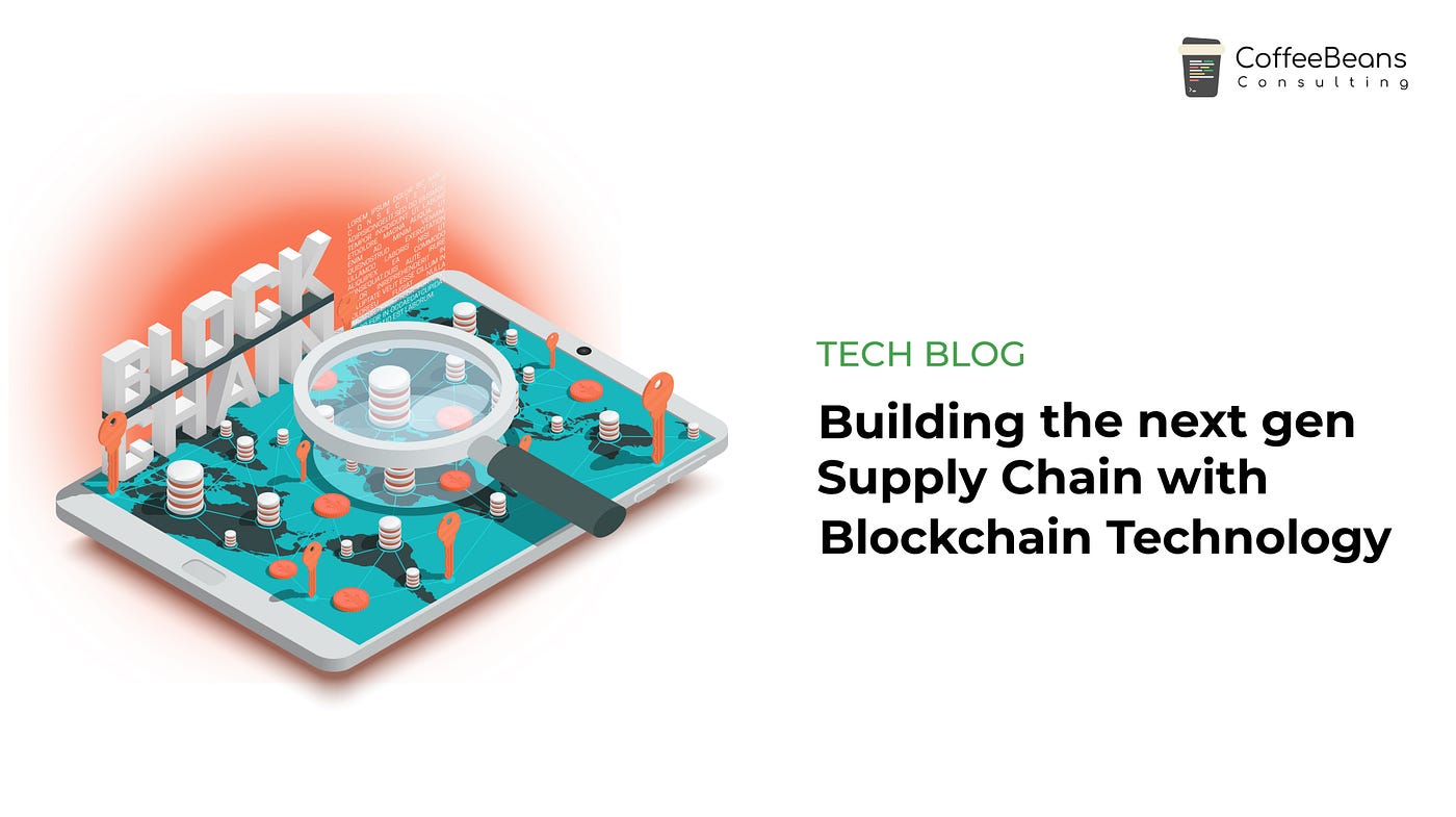 Supply chain with Blockchain technology