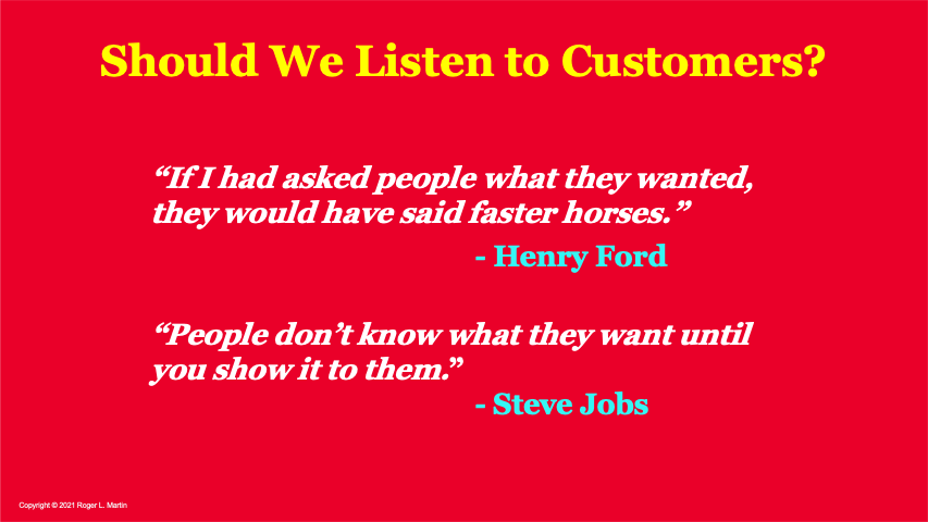 Should We Listen To Customers You Need To Ask A Better Question By Roger Martin Medium Should We Listen To Customers You Need To Ask A Better Question By Roger Martin Medium