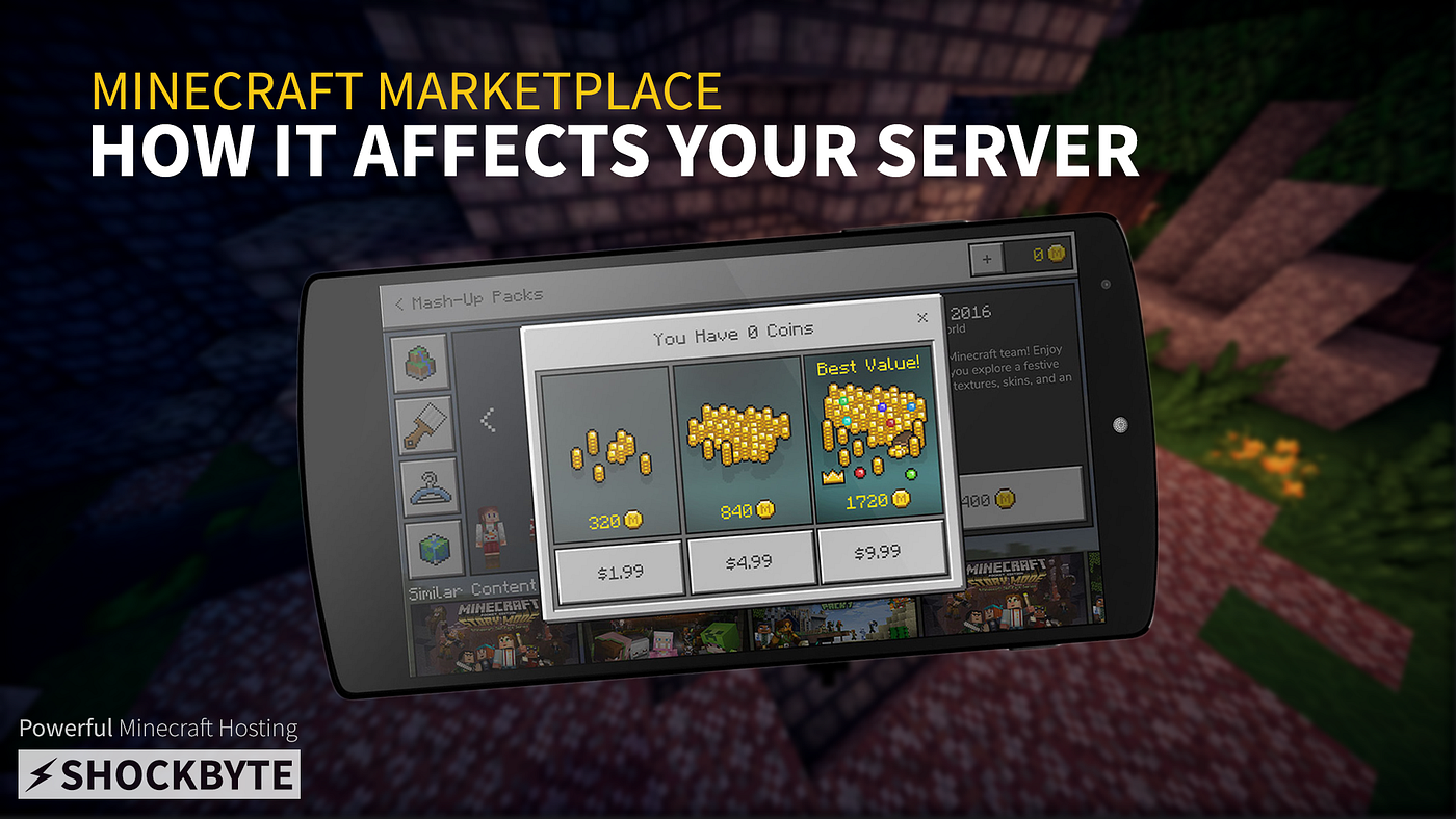 How The Minecraft Marketplace Affects Your Server By Mitch Smith Shockbyte Medium