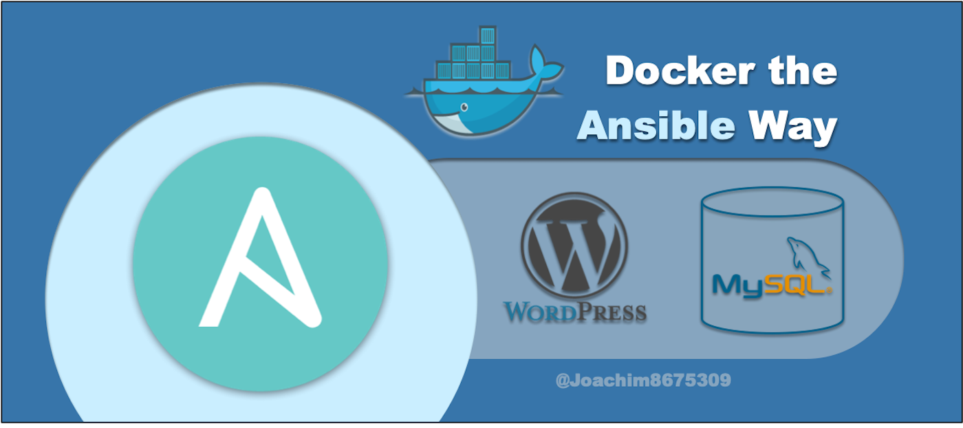 Docker the Ansible Way — Part 2. Solution for Orchestrating Docker… | by  Joaquín Menchaca (智裕) | Medium