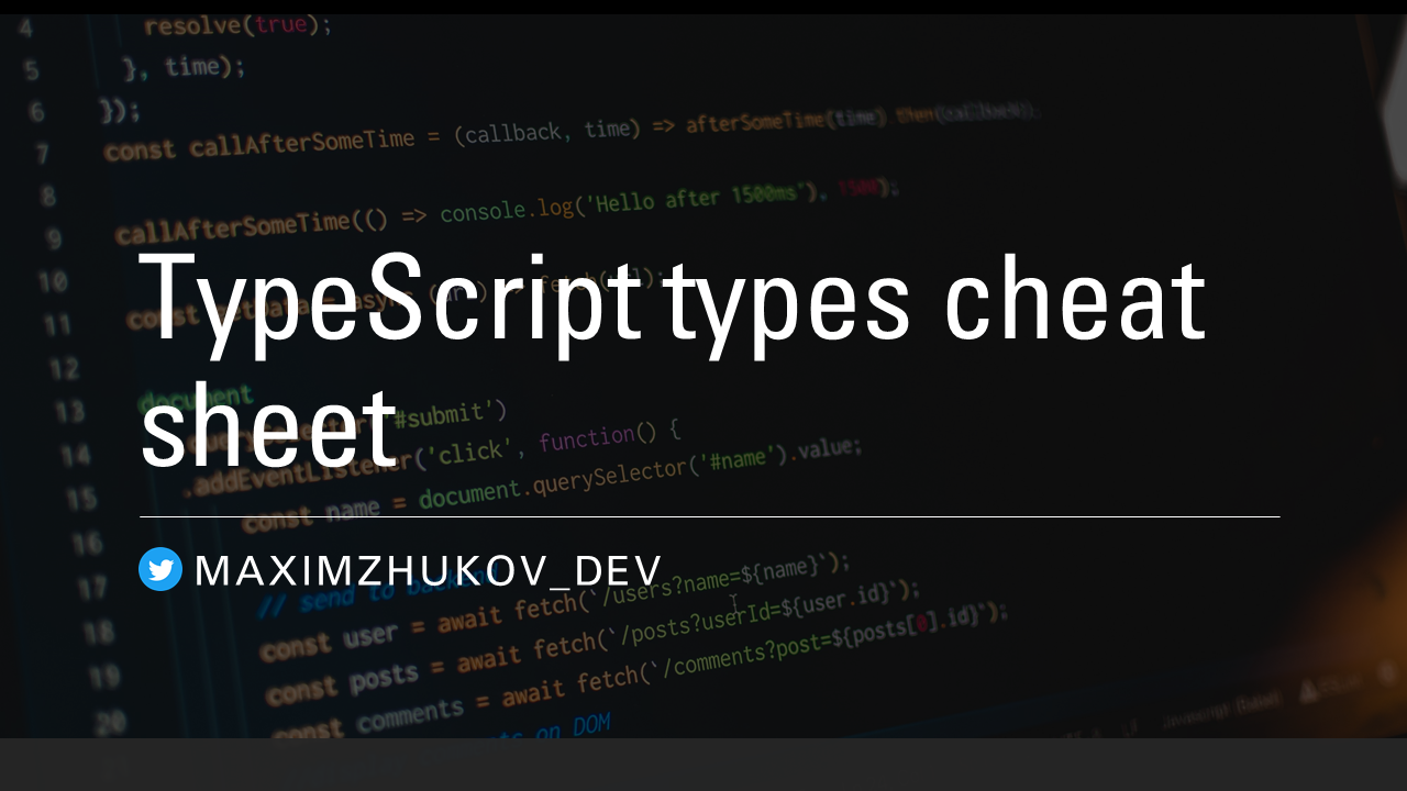 TypeScript types cheat sheet. This post is a collection of the… | by Maxim  Zhukov | ITNEXT