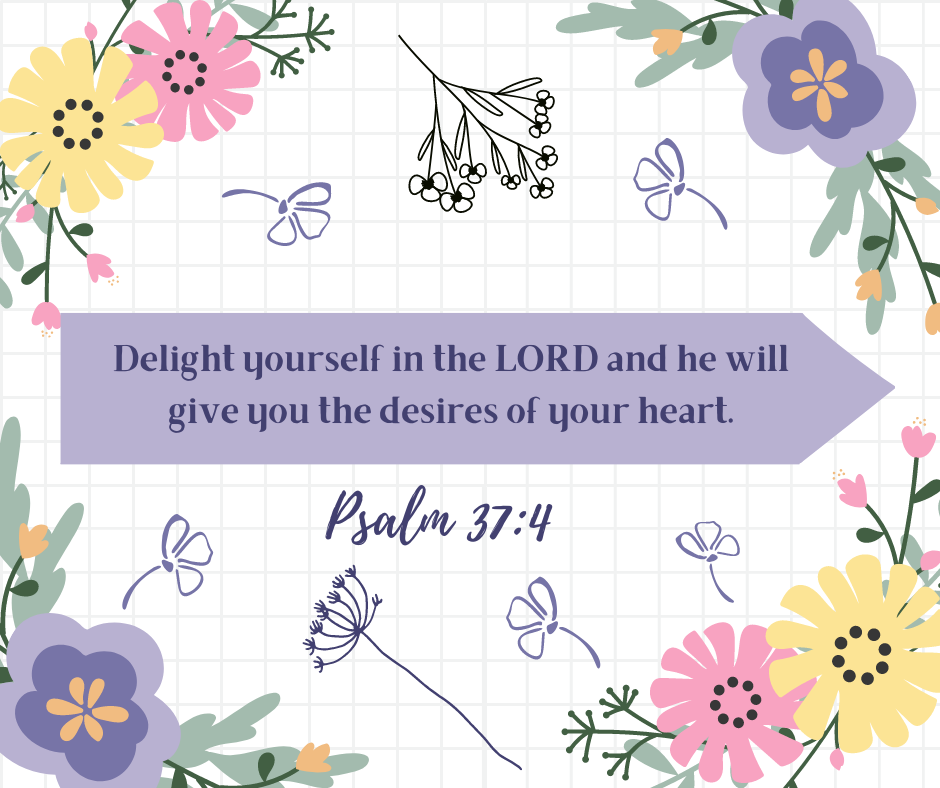 Psalm 37:4 canva graphic by Julie Ranson