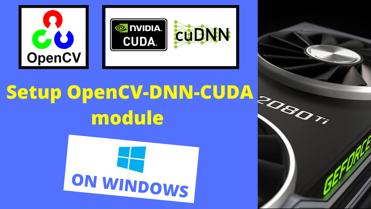 Setup OpenCV-DNN module with CUDA backend support (For Windows) | by  Techzizou | Geek Culture | Medium