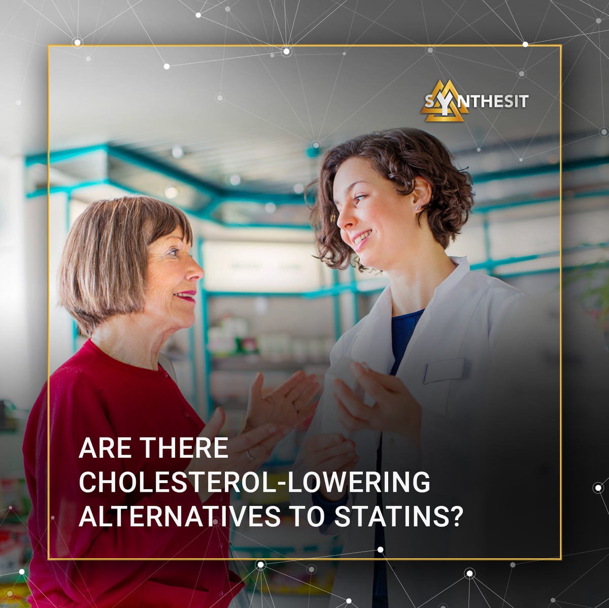 Are there cholesterollowering alternatives to statins? Synthesit