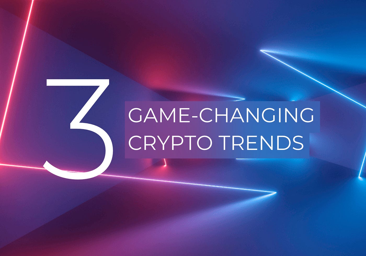 Metaverse, NFTs, and DeFi: 3 Game-Changing Crypto Trends ...