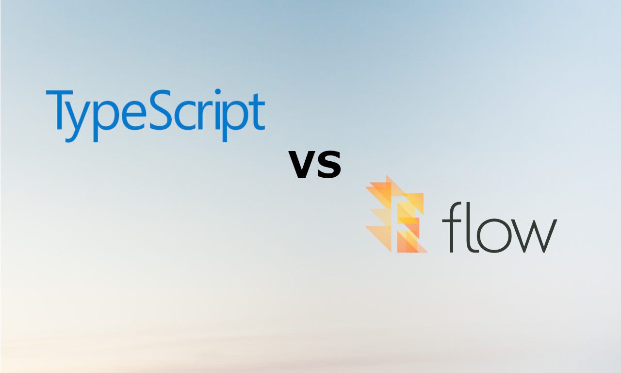 TypeScript VS Flow: Type Checking Front End JavaScript | by Nathan  Sebhastian | Bits and Pieces