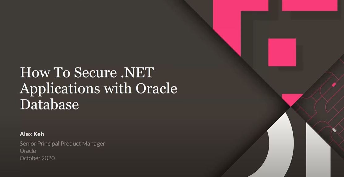 video-securing-net-applications-with-oracle-database-alex-keh-medium