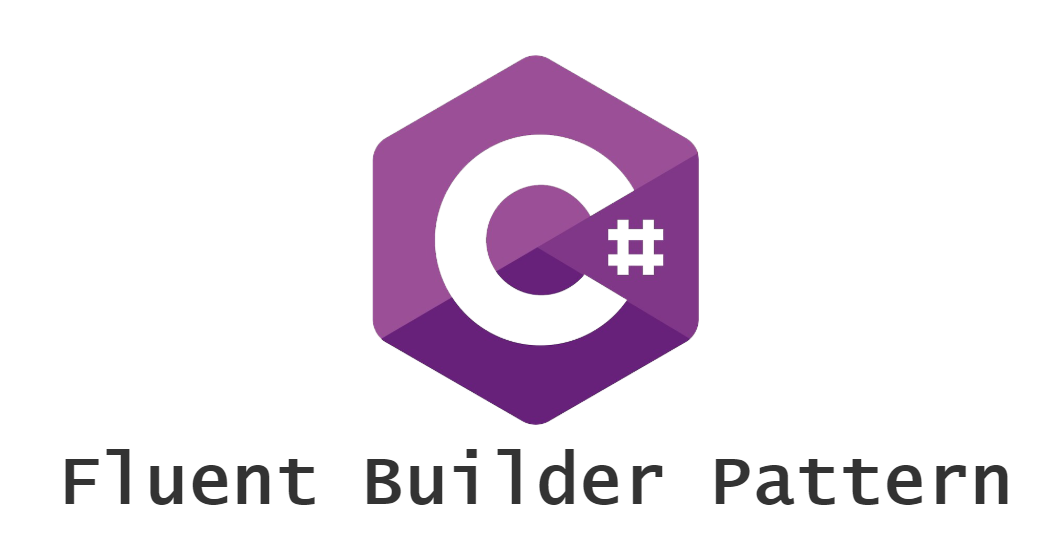 Fluent Builder Pattern C It s Very Common To Have Complex By