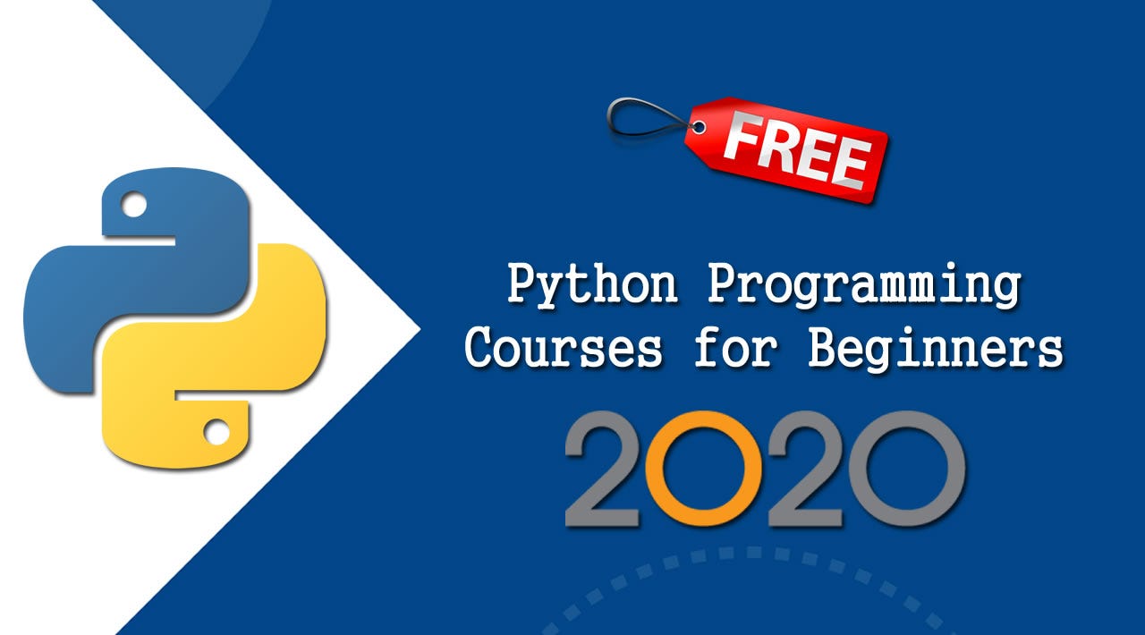 6 Free Python Programming Courses For Beginners In 2020 By Emily Bartlett Medium