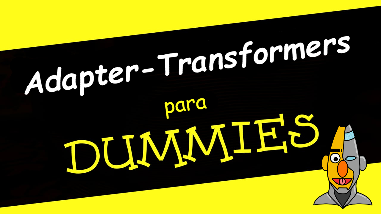 NLP nas empresas AdapterTransformers Para Dummies by Pierre