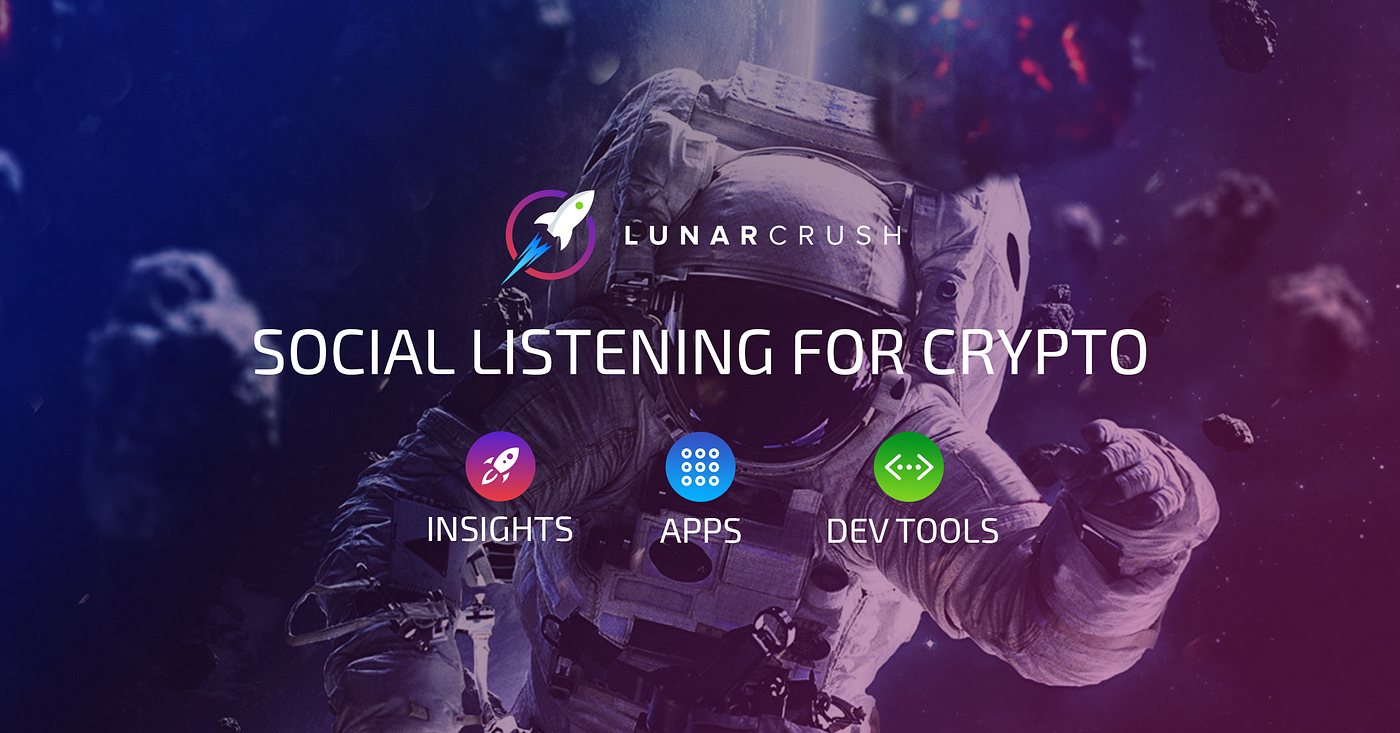 How does LunarCRUSH help you understand social metrics in Cryptocurrency  Markets? | by LunarCrush | LunarCrush | Medium