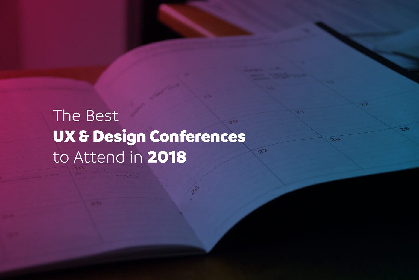 The Best UX & Design Conferences to Attend in 2018 | by Igor Gubaidulin | UX  Collective