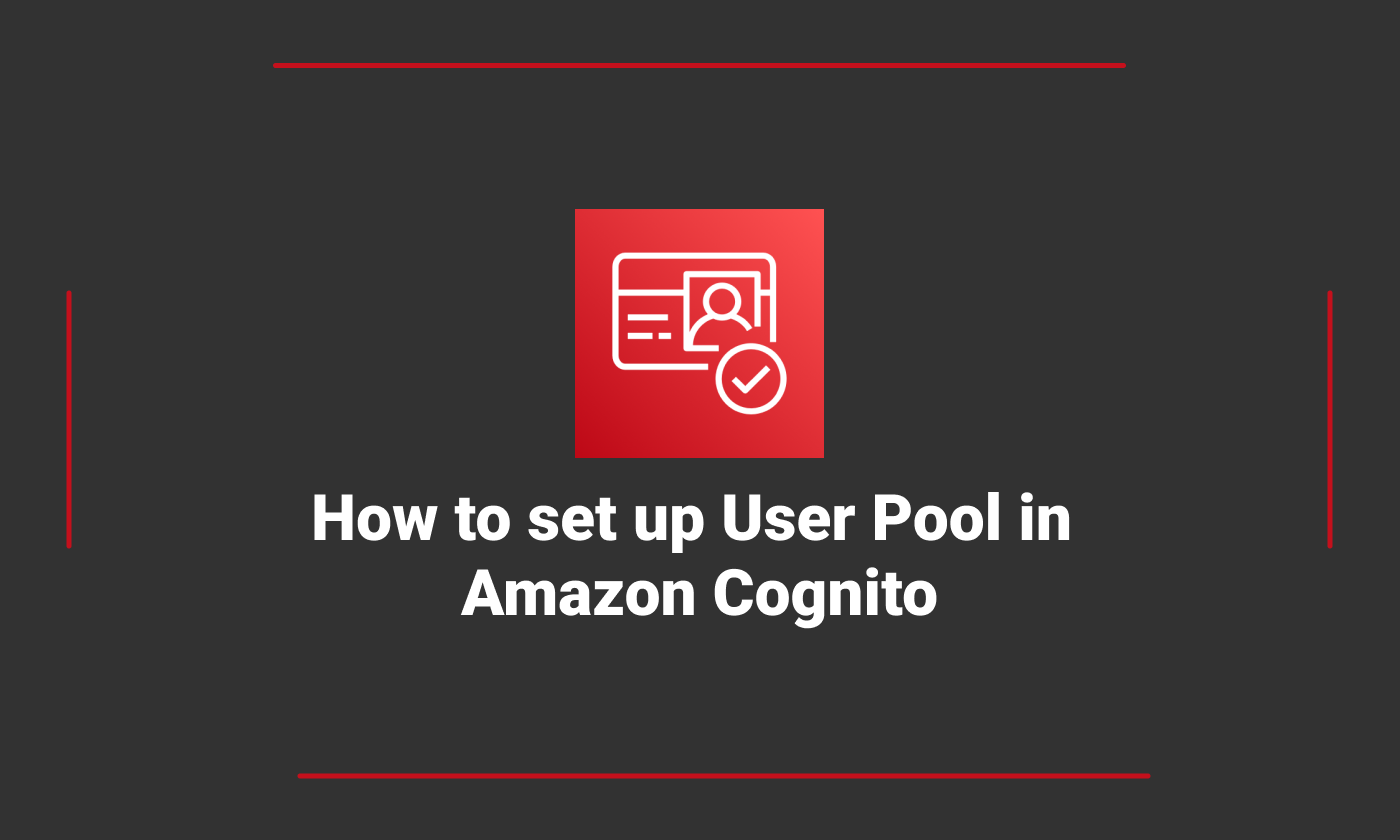 How to set up User Pool in Amazon Cognito | by Parth Trambadiya | AWS in  Plain English