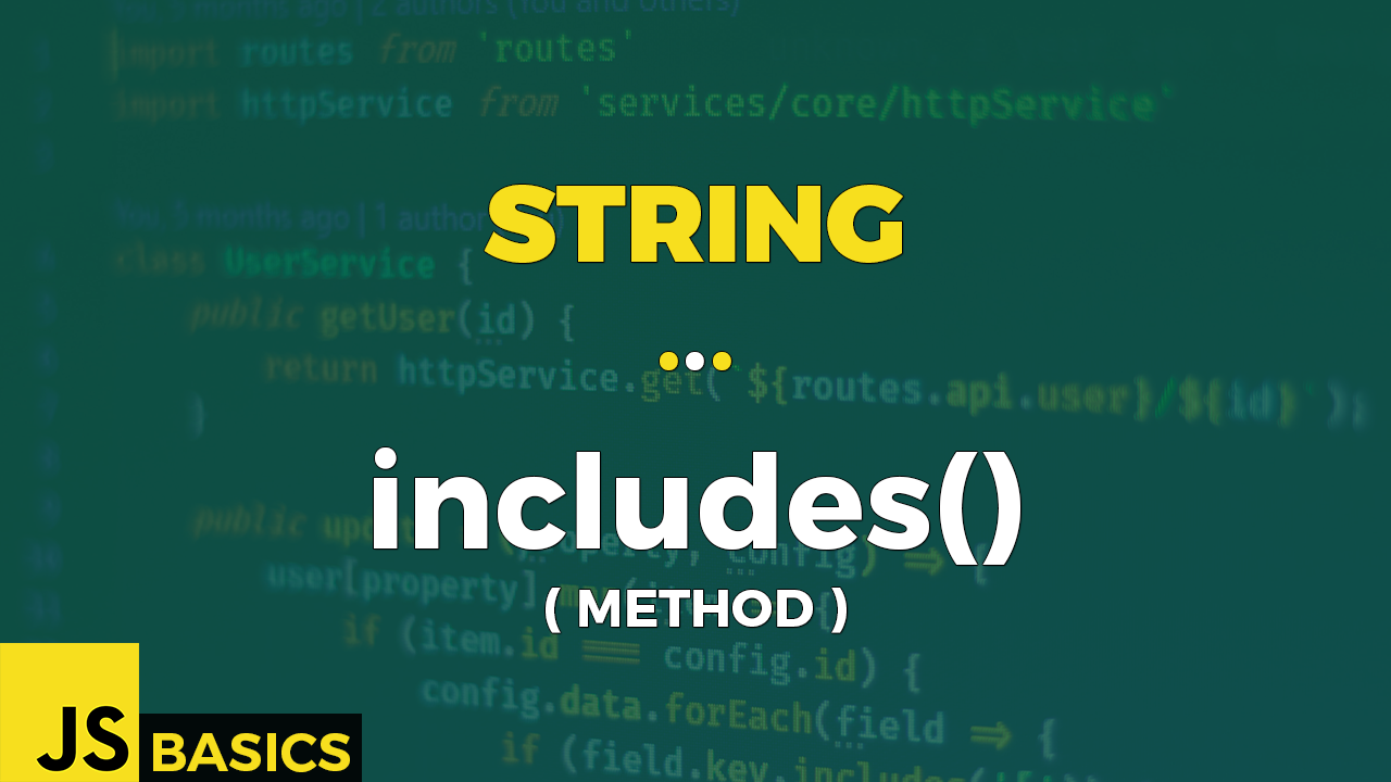 Basics of Javascript · String · includes() (method) | by Jakub Korch | Nerd  For Tech | Medium