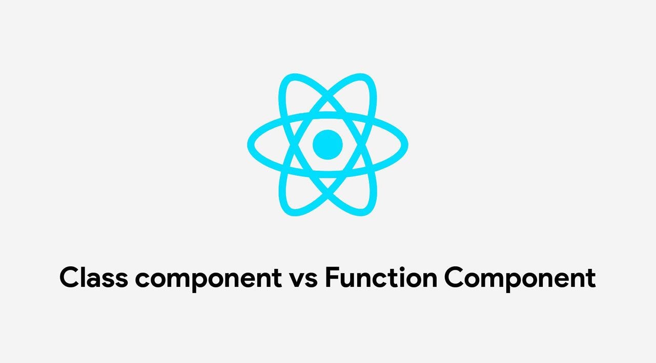 React: Class VS Functional Components ⚛️ | by Milan Parmar | Star Gazers |  Medium