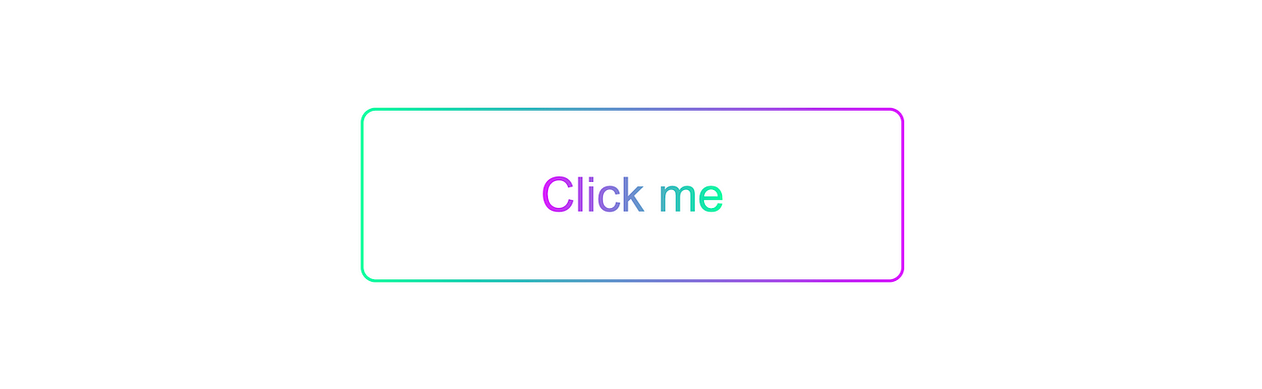 How To Make a Button with a Gradient Border and Gradient Text in HTML & CSS  | by Christian Bolus | Medium